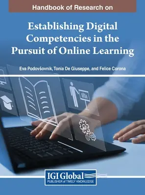 Manual de cercetare privind stabilirea competențelor digitale în urmărirea învățării on-line (Handbook of Research on Establishing Digital Competencies in the Pursuit of Online Learning) - Handbook of Research on Establishing Digital Competencies in the Pursuit of Online Learning