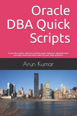 Oracle DBA Scripturi rapide: Oracle dba scripturi de colectare utilizate de administratori de baze de date expert de zi cu zi. Trebuie să aveți scripturi dba pentru ac - Oracle DBA Quick Scripts: Oracle dba scripts collection used by expert database administrators everyday. Must have dba scripts for your daily ac