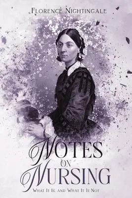 Note privind asistența medicală: Adnotate - Notes on Nursing: Annotated