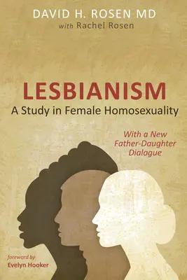 Lesbianismul: A Study in Female Homosexuality: Cu un nou dialog tată-fiică - Lesbianism: A Study in Female Homosexuality: With a New Father-Daughter Dialogue