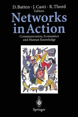 Rețele în acțiune: Comunicare, economie și cunoaștere umană - Networks in Action: Communication, Economics and Human Knowledge