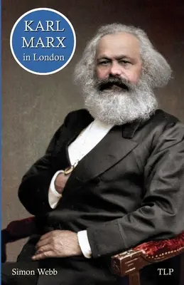 Karl Marx la Londra - Karl Marx in London