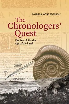 The Chronologers' Quest: Căutarea vârstei Pământului (The Search for the Age of the Earth) - The Chronologers' Quest: The Search for the Age of the Earth