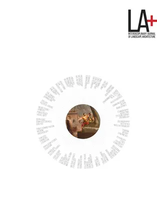 La+ Jurnal: Tyranny: Jurnal interdisciplinar de arhitectură peisagistică - La+ Journal: Tyranny: Interdisciplinary Journal of Landscape Architecture