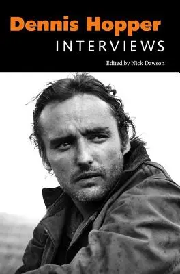 Dennis Hopper: Interviuri - Dennis Hopper: Interviews
