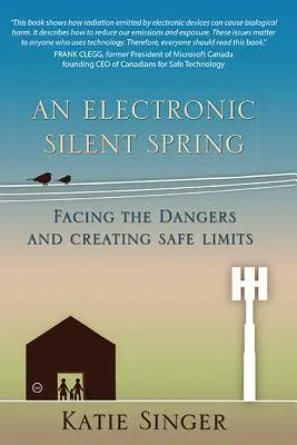 O primăvară tăcută electronică: Confruntarea cu pericolele și crearea unor limite sigure - An Electronic Silent Spring: Facing the Dangers and Creating Safe Limits