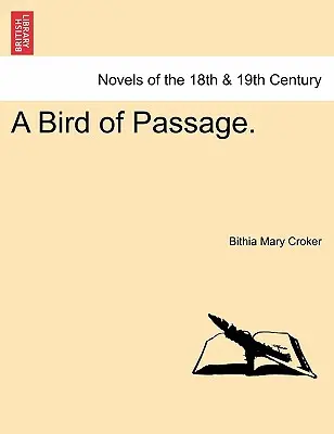 O pasăre de trecere. - A Bird of Passage.
