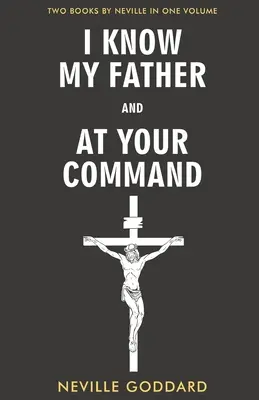 Îl cunosc pe tatăl meu și La comanda ta - I Know My Father and At Your Command