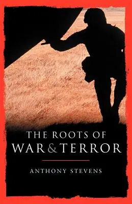 Rădăcinile războiului și ale terorii - Roots of War and Terror