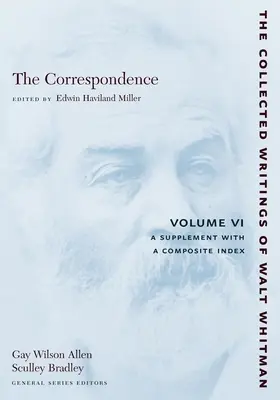 Corespondența: Volumul VI: Un supliment cu un indice compozit - The Correspondence: Volume VI: A Supplement with a Composite Index