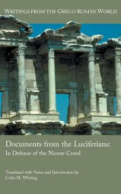 Documente de la luciferieni: În apărarea Crezului de la Niceea - Documents from the Luciferians: In Defense of the Nicene Creed