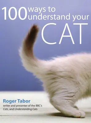 100 de moduri de a vă înțelege pisica - 100 Ways to Understand Your Cat