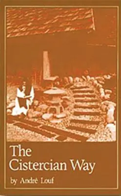 Calea Cisterciană: Volumul 76 - The Cistercian Way: Volume 76