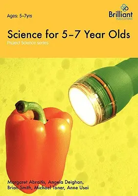 Project Science - Știință pentru copiii de 5-7 ani - Project Science - Science for 5-7 Year Olds