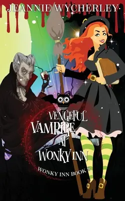 Vampir răzbunător la Wonky Inn: Wonky Inn Cartea 8 - Vengeful Vampire at Wonky Inn: Wonky Inn Book 8