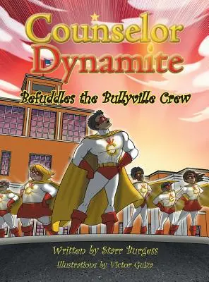 Consilierul Dynamite încurcă echipa Bullyville - Counselor Dynamite Befuddles the Bullyville Crew