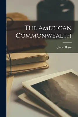 Commonwealth-ul american - The American Commonwealth