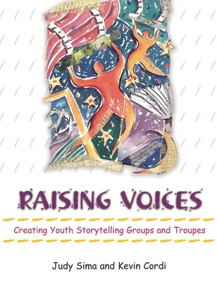 Raising Voices: Crearea de grupuri și trupe de povestitori pentru tineri - Raising Voices: Creating Youth Storytelling Groups and Troupes