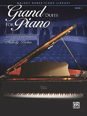 Grand Duets for Piano, Bk 3: 6 Late Elementary Pieces for One Piano, Four Hands