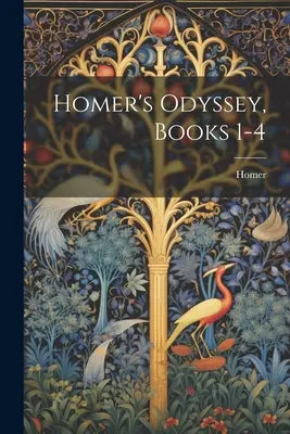 Odiseea lui Homer, cărțile 1-4 - Homer's Odyssey, Books 1-4