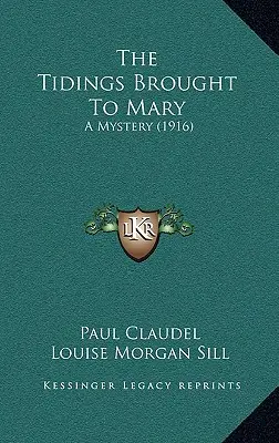 Tidings Brought To Mary: Un mister (1916) - The Tidings Brought To Mary: A Mystery (1916)