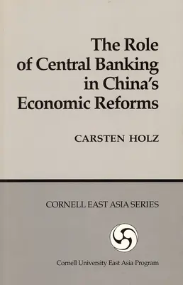 Rolul băncilor centrale în reforma economică a Chinei - The Role of Central Banking in China's Economic Reform