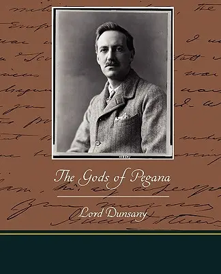 Zeii din Pegana (The Gods of Pegana) - The Gods of Pegana