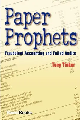 Profeți de hârtie: Contabilitate frauduloasă și audituri eșuate - Paper Prophets: Fraudulent Accounting and Failed Audits