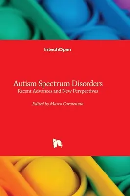 Tulburările din spectrul autist - progrese recente și perspective noi - Autism Spectrum Disorders - Recent Advances and New Perspectives