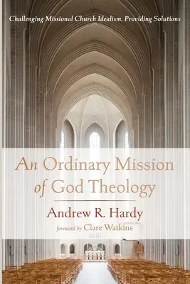 O misiune obișnuită a teologiei lui Dumnezeu - An Ordinary Mission of God Theology