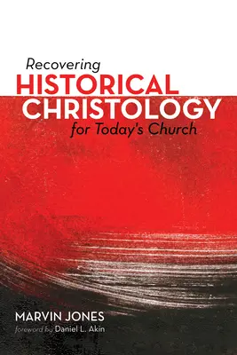 Recuperarea hristologiei istorice pentru biserica de astăzi - Recovering Historical Christology for Today's Church