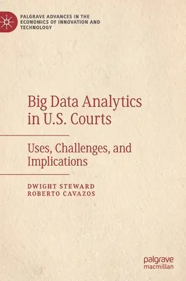 Big Data Analytics in U.S. Courts: Utilizări, provocări și implicații - Big Data Analytics in U.S. Courts: Uses, Challenges, and Implications
