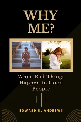 De ce eu? Când oamenilor buni li se întâmplă lucruri rele - Why Me?: When Bad Things Happen to Good People