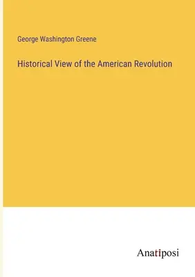 Privire istorică asupra revoluției americane - Historical View of the American Revolution