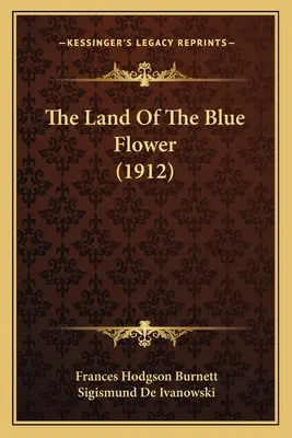 The Land Of The Blue Flower (1912)