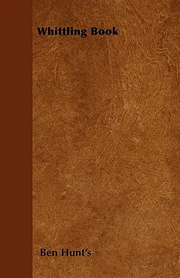Cartea Whittling - Whittling Book