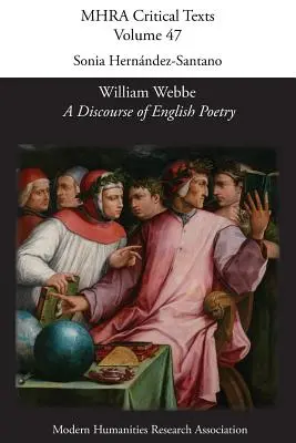 William Webbe, „A Discourse of English Poetry” (1586) - William Webbe, 'A Discourse of English Poetry' (1586)
