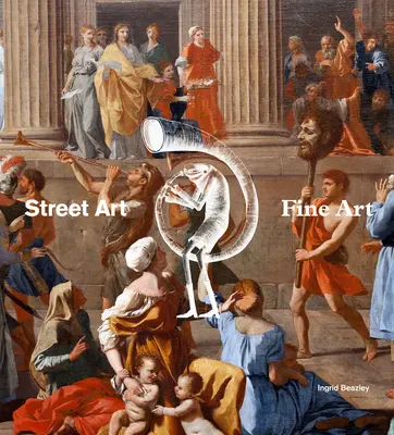 Artă stradală, Artă plastică - Street Art, Fine Art