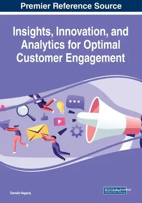 Insights, inovație și analiză pentru implicarea optimă a clienților - Insights, Innovation, and Analytics for Optimal Customer Engagement