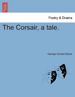 Corsarul, o poveste. - The Corsair, a Tale.