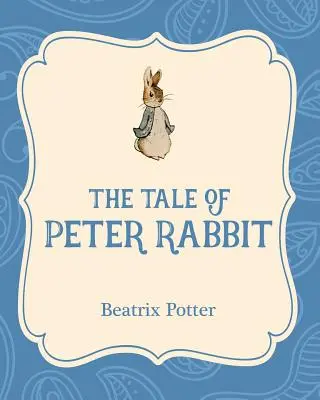 Povestea lui Peter Rabbit - The Tale of Peter Rabbit