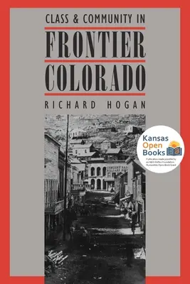 Clasă și comunitate în Colorado de frontieră - Class and Community in Frontier Colorado