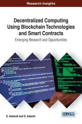 Calcul descentralizat folosind tehnologii Blockchain și contracte inteligente: Cercetări și oportunități emergente - Decentralized Computing Using Blockchain Technologies and Smart Contracts: Emerging Research and Opportunities