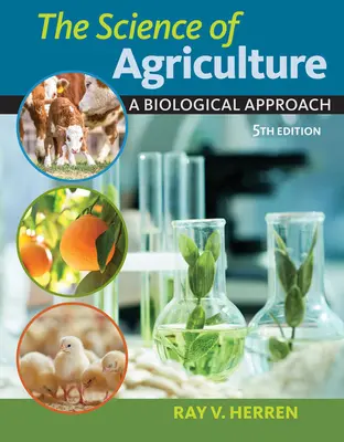 The Science of Agriculture: O abordare biologică - The Science of Agriculture: A Biological Approach