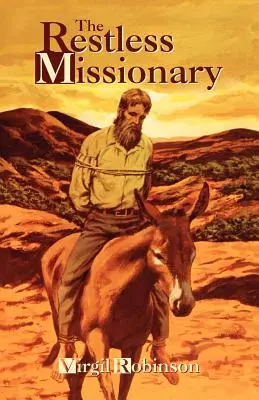 The Restless Missionary (Misionarul neliniștit) - The Restless Missionary