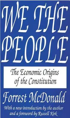 Noi, poporul: Originile economice ale Constituției - We the People: The Economic Origins of the Constitution