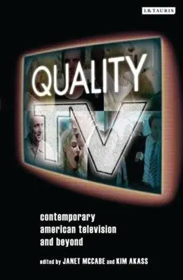 Quality TV: Televiziunea americană contemporană și nu numai - Quality TV: Contemporary American Television and Beyond