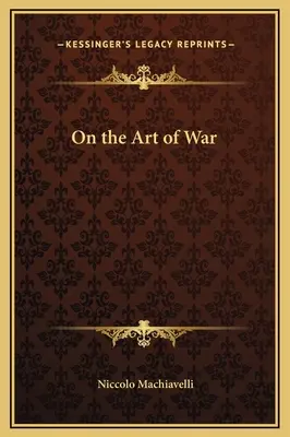 Despre arta războiului (On the Art of War) - On the Art of War