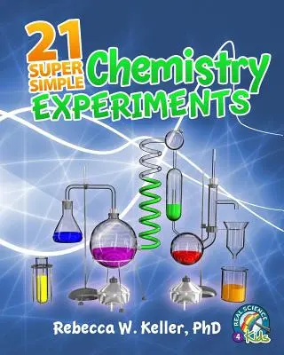 21 de experimente de chimie super simple - 21 Super Simple Chemistry Experiments
