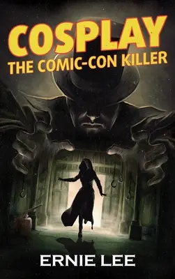 Cosplay: Ucigașul de la Comic-Con - Cosplay: The Comic-Con Killer
